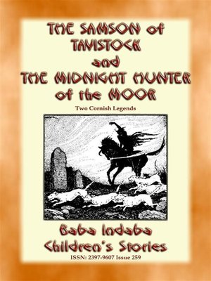 cover image of THE SAMSON OF TAVISTOCK and THE MIDNIGHT HUNTER OF THE MOOR--Two Legends of Cornwall